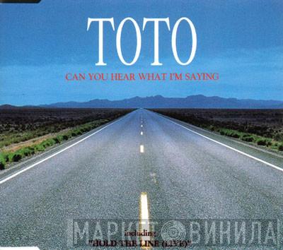  Toto  - Can You Hear What I'm Saying