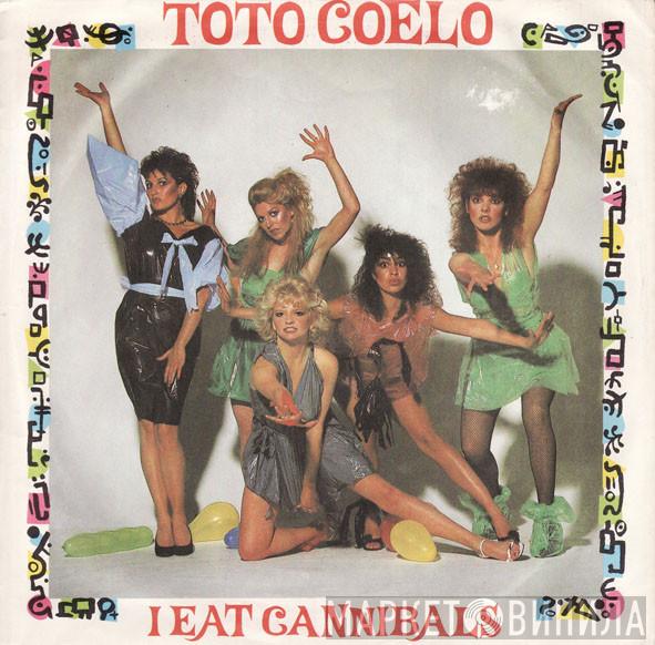  Toto Coelo  - I Eat Cannibals