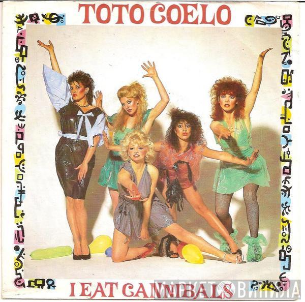  Toto Coelo  - I Eat Cannibals