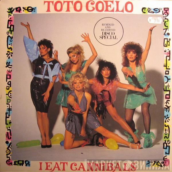 Toto Coelo - I Eat Cannibals
