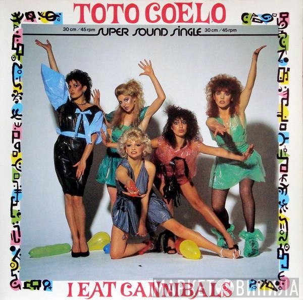  Toto Coelo  - I Eat Cannibals