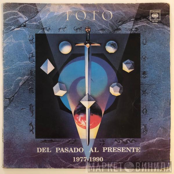  Toto  - Del Pasado Al Presente 1977 - 1990