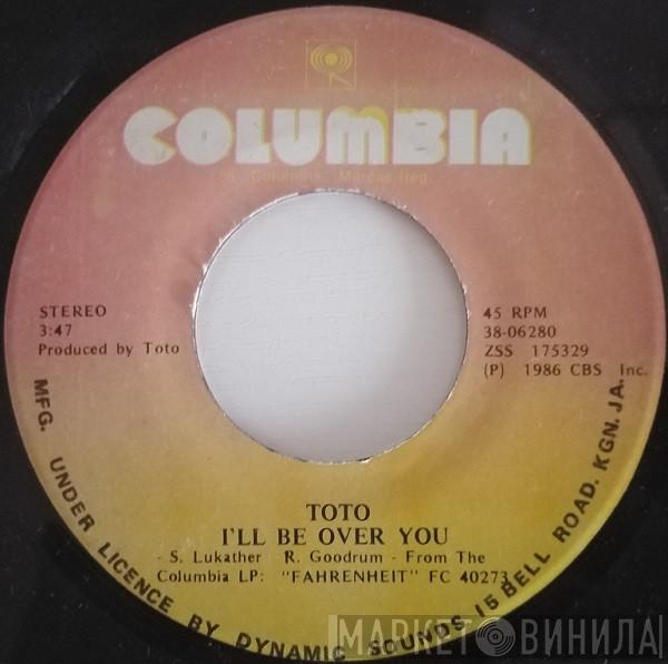  Toto  - I'll Be Over You