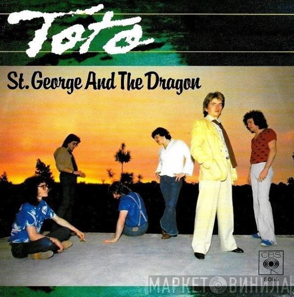  Toto  - St. George And The Dragon