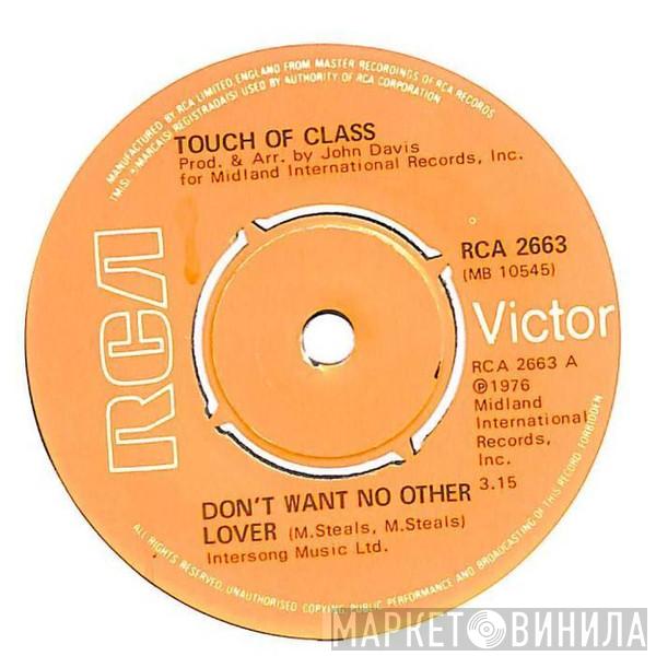 Touch Of Class - Don't Want No Other Lover