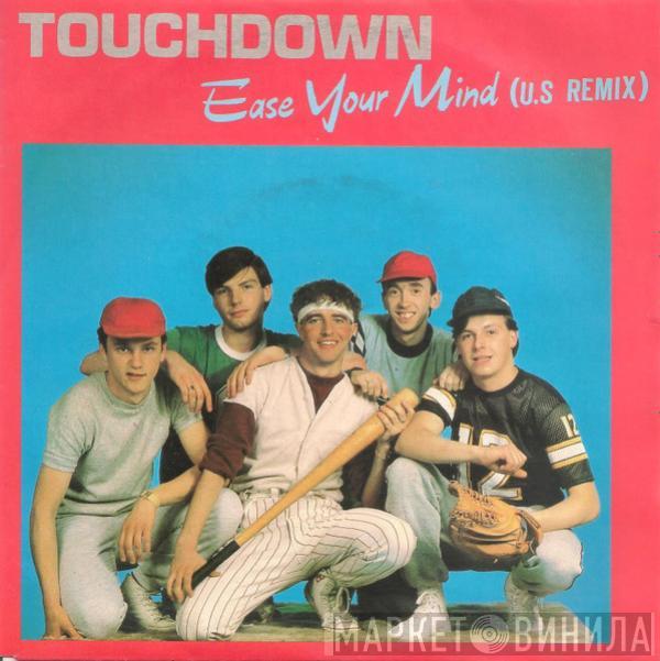  Touchdown  - Ease Your Mind