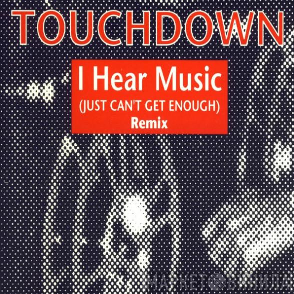  Touchdown   - I Hear Music In The Street (Remix)