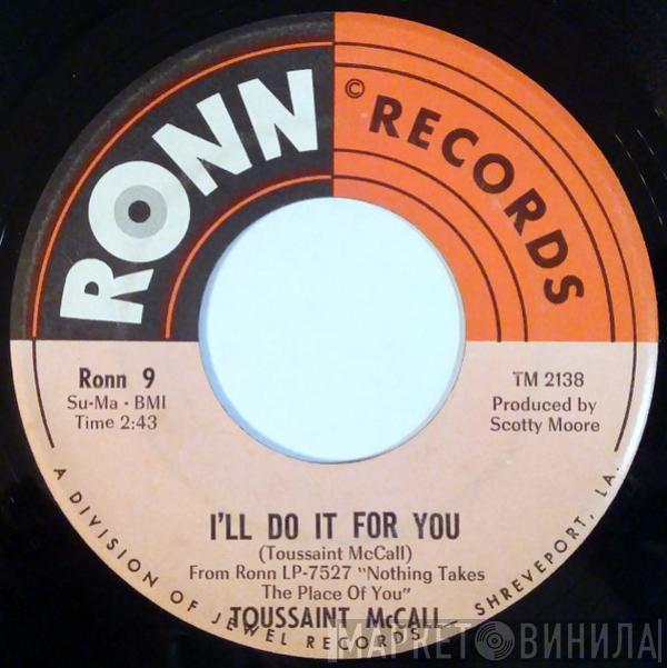 Toussaint McCall - I'll Do It For You / The Toussaint Shuffle