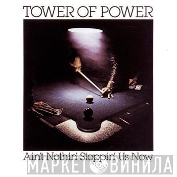Tower Of Power - Ain't Nothin' Stoppin' Us Now
