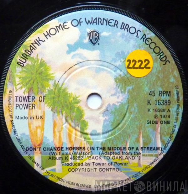 Tower Of Power - Don't Change Horses (In The Middle Of A Stream)