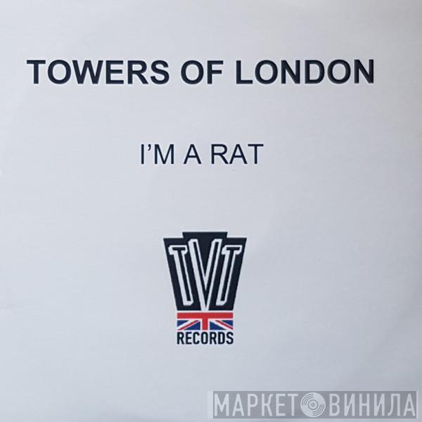 Towers Of London - I'm A Rat