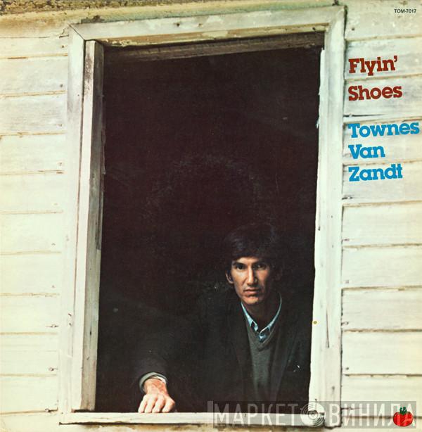 Townes Van Zandt - Flyin' Shoes