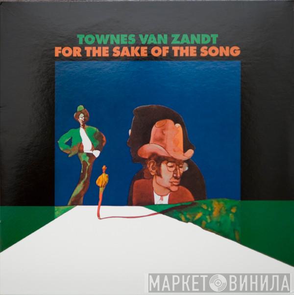 Townes Van Zandt - For The Sake Of The Song