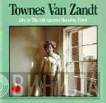  Townes Van Zandt  - Live At The Old Quarter Houston, Texas