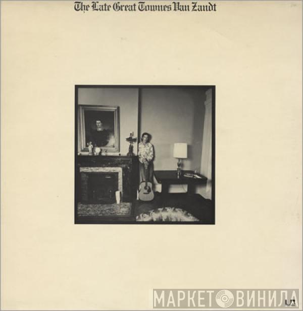 Townes Van Zandt - The Late Great Townes Van Zandt
