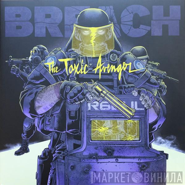 Toxic Avenger - Breach (Rainbow Six European League Music)