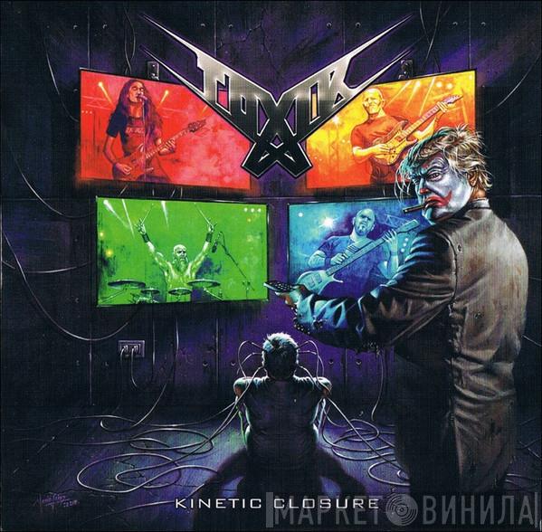  Toxik  - Work III - Kinetic Closure
