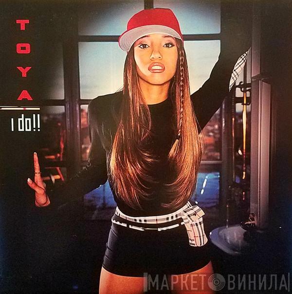 Toya  - I Do!!