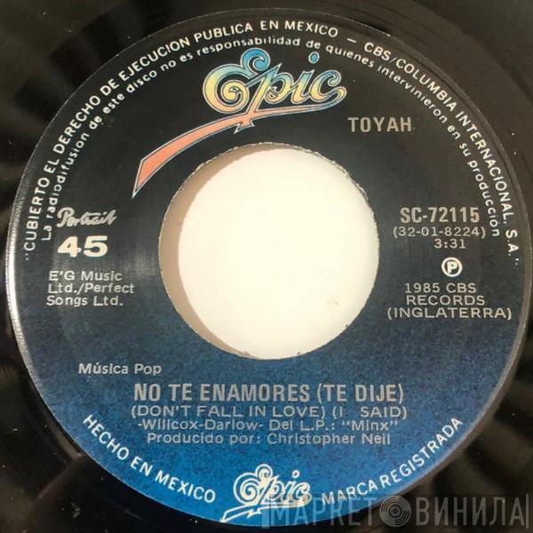  Toyah  - No Te Enamores (Te Dije) = Don't Fall In Love (I Said)