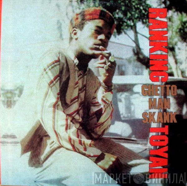 Toyan  - Ghetto Man Skank