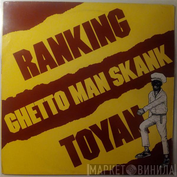 Toyan  - Ghetto Man Skank