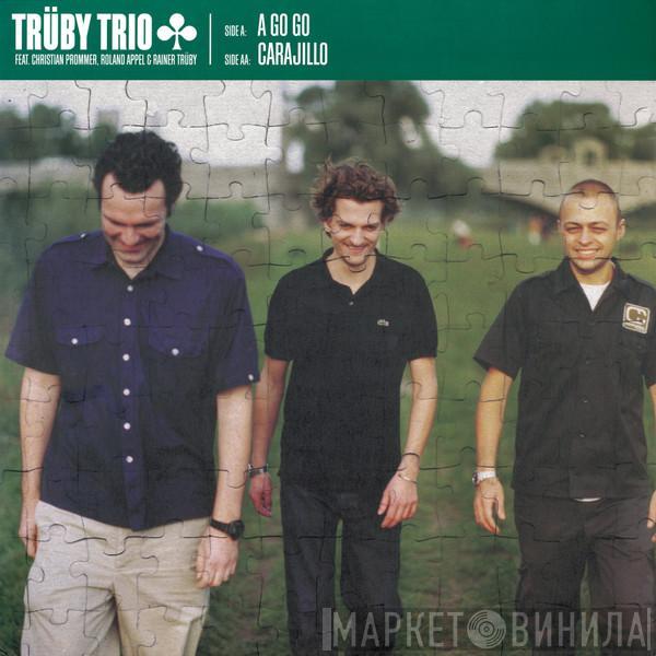 Trüby Trio - A-Go-Go / Carajillo