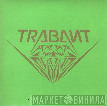  Trabant  - Loving Me