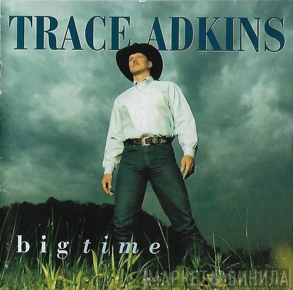 Trace Adkins - Big Time