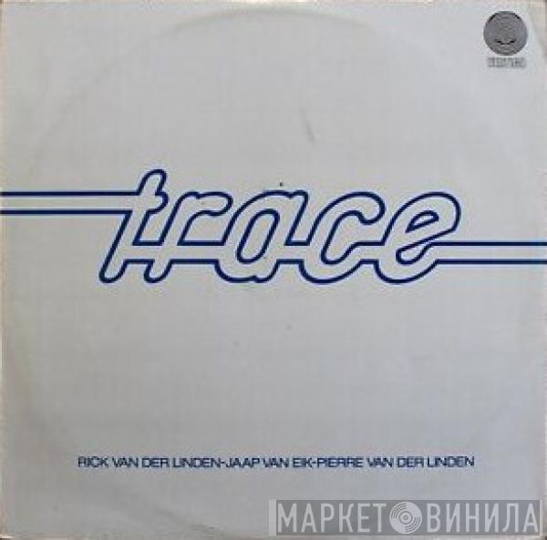 Trace  - Trace
