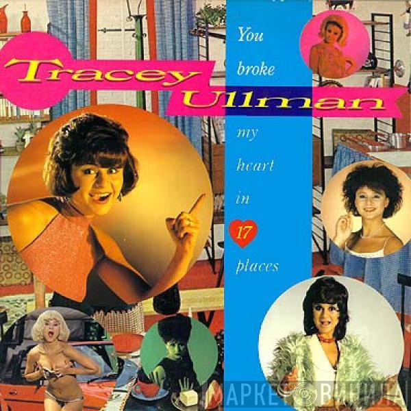  Tracey Ullman  - You Broke My Heart In 17 Places
