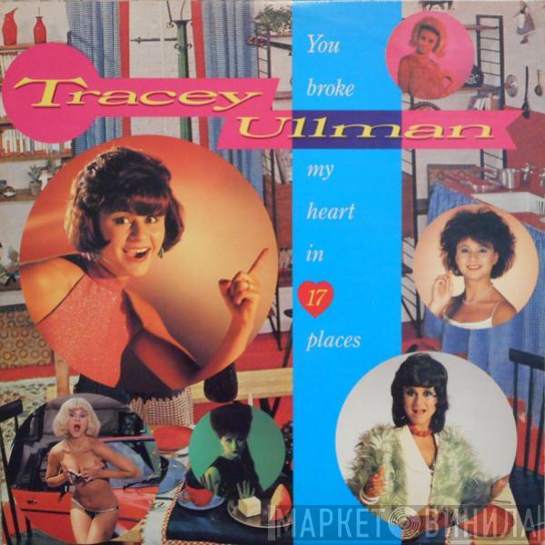 Tracey Ullman  - You Broke My Heart In 17 Places