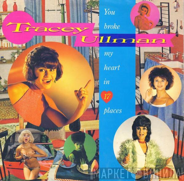  Tracey Ullman  - You Broke My Heart In 17 Places