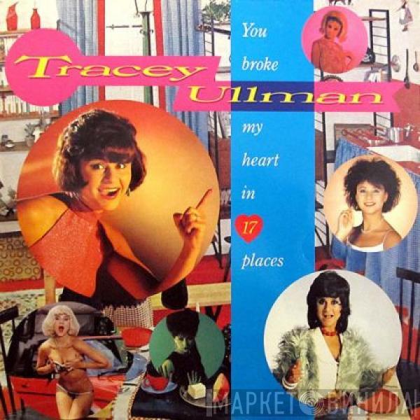  Tracey Ullman  - You Broke My Heart In 17 Places
