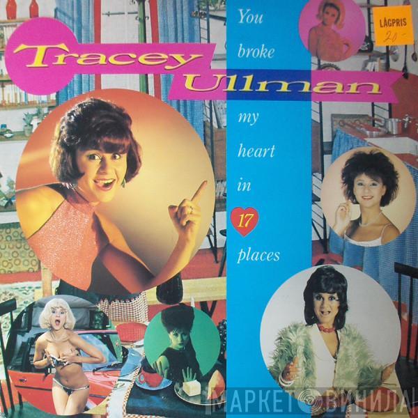 Tracey Ullman - You Broke My Heart In 17 Places