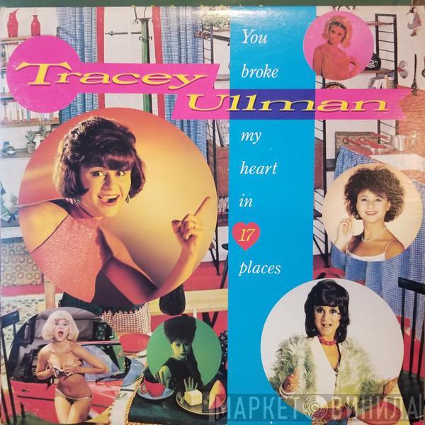  Tracey Ullman  - You Broke My Heart In 17 Places