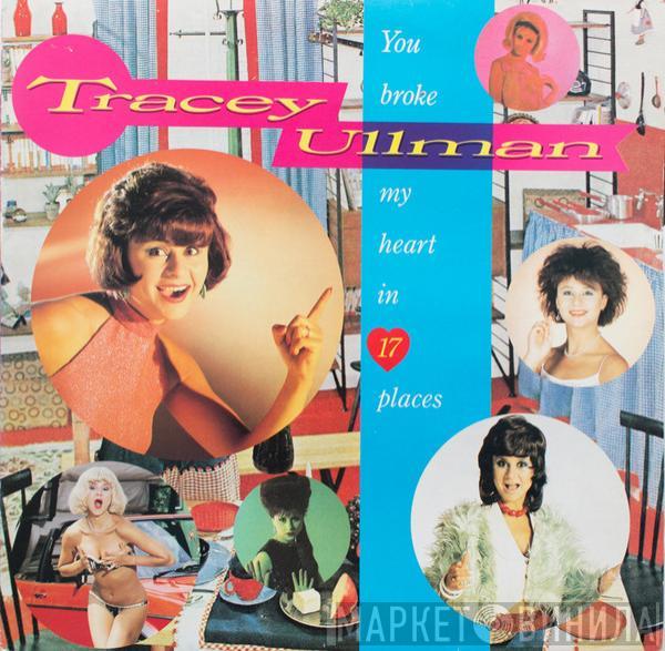 Tracey Ullman - You Broke My Heart In 17 Places