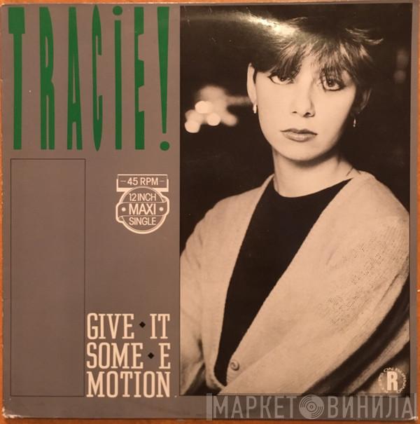  Tracie Young  - Give It Some Emotion