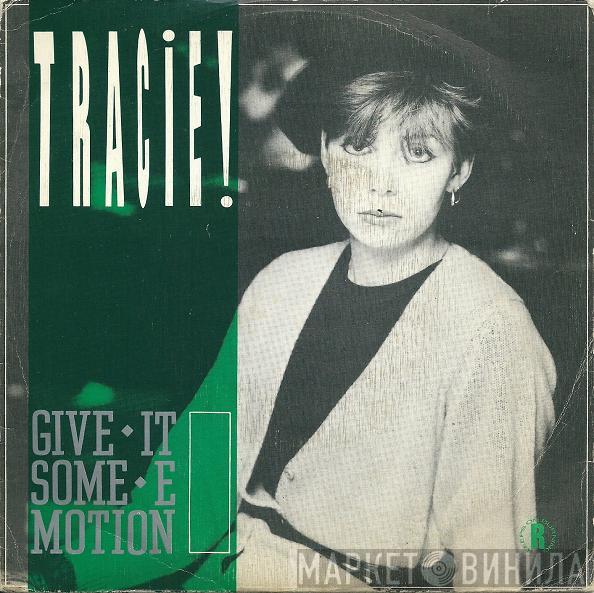  Tracie Young  - Give It Some Emotion