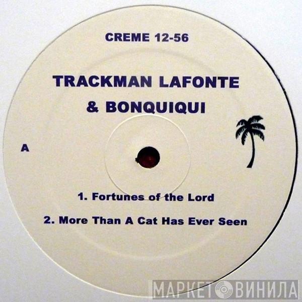 Trackman Lafonte & Bonquiqui - Trackman Lafonte & Bonquiqui