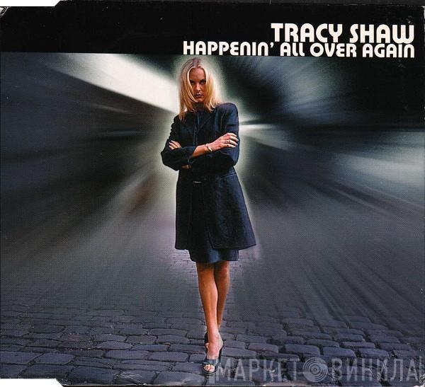 Tracy Shaw - Happenin' All Over Again
