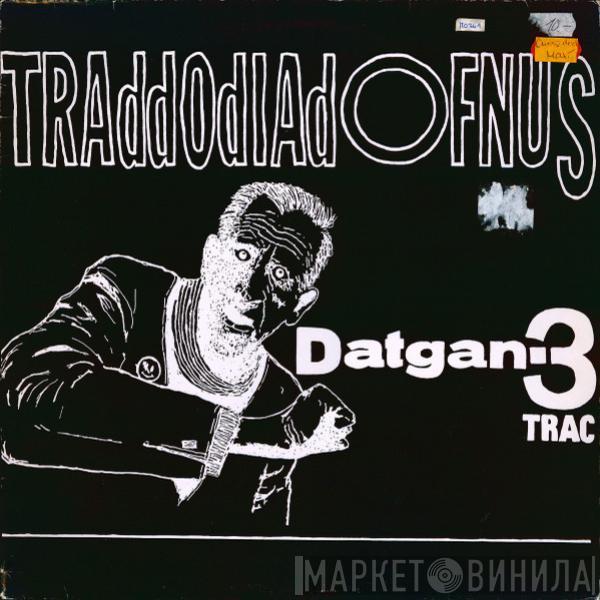 Traddodiad Ofnus - Datgan - 3 Trac