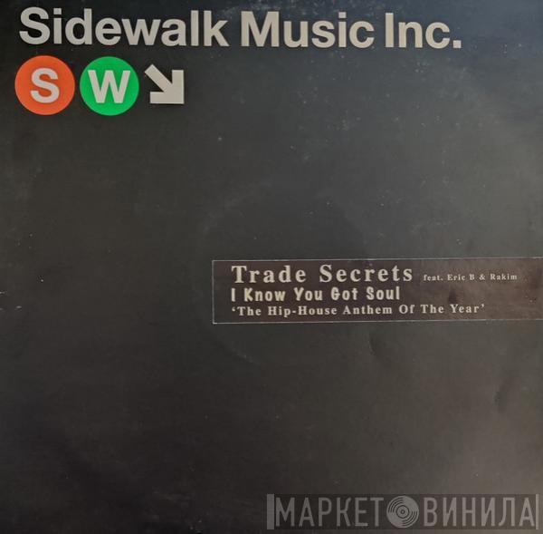 Trade Secrets - I Know You Got Soul