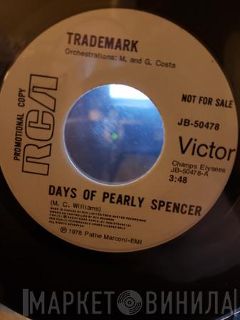  Trademark   - Days Of Pearly Spencer / Baby You Make It Real