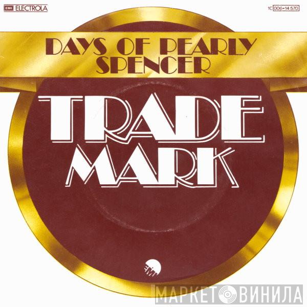  Trademark   - Days Of Pearly Spencer