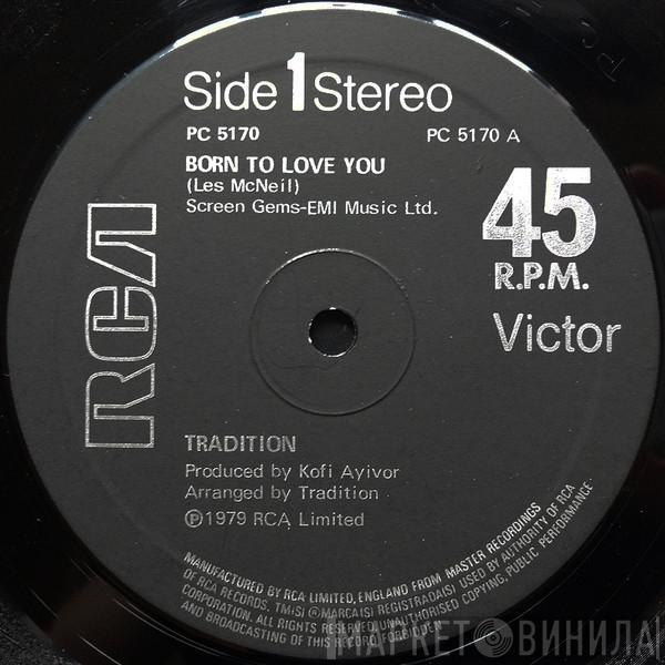 Tradition - Born To Love You