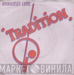 Tradition - Runaway Love