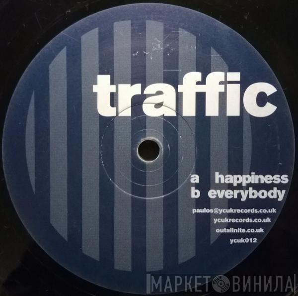 Traffic  - Happiness / Everybody