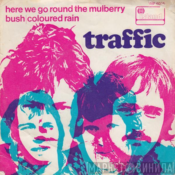  Traffic  - Here We Go Round The Mulberry Bush / Coloured Rain