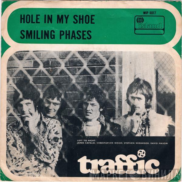  Traffic  - Hole In My Shoe / Smiling Phases