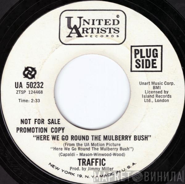  Traffic  - Here We Go Round The Mulberry Bush